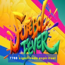 7788 significado espiritual